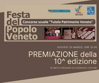 Potrebbe essere un'immagine raffigurante una o più persone e il seguente testo "REGIONE DELVENETO MIUR UNPLI VENETO R VENETO Festa del Concorso scuole "Tutela Patrimonio Veneto" Popolo Veneto B GIOVEDÌ 25 MARZO, ORE 10.00 PREMIAZIONE della 10^ edizione IN DIRETTA STREAMING SU FACEBOOK E YOUTUBE"