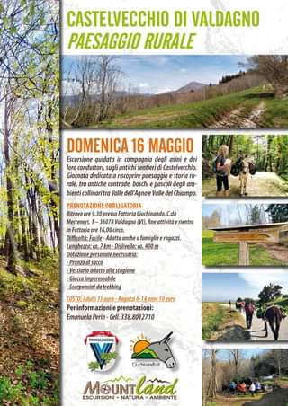 Potrebbe essere un'immagine raffigurante attività all'aperto, albero e il seguente testo "CASTELVECCHIO DI VALDAGNO PAESAGGIO RURALE DOMENICA 16 MAGGIO Escursione guidata compagnia degli asini e dei conduttori, sugli antichi sentieri Castelvecchio. Giornata dedicata riscoprire paesaggio storia tra antiche contrade, boschi pascoli degli am- bienti collinari tra alldel'A Valle del Chiampo. PRENOTAZIONE Ritrovo 9.30 presso Fattoria Ciuchinando, C.da Mecceneri, 36078 Valdagno (VI), attività rientro in Fattoria 6,00 circa. Difficoltà: Facile Adatta anche famiglie ragazzi. Lunghezza: km Dislivello:ca. Dotazione personale necessaria: Pranzo sacco Vestiario adatto stagione -Giacca impermeabile -Scarponcini trekking Adulti euro Ragazzi 6-14anni 10 euro Per informazioni prenotazioni: Emanuela Perin Cell. 338.8012710 PROVALDAGNO Ciuchinando.it Mauntland ESCURSIONI NATURA AMBIENTE"