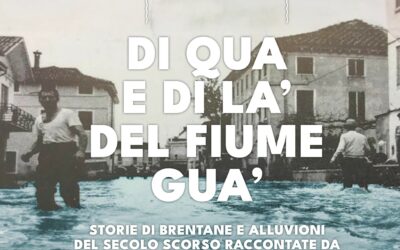 Passeggiata “Di qua e di là del fiume Guà, storie di brentane e alluvioni del secolo scorso”