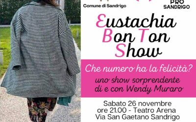 Eustachia Bon Ton Show – Sala Arena a Sandrigo