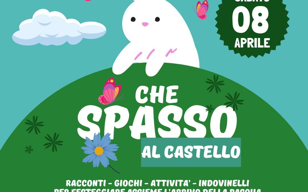 CHE SPASSO AL CASTELLO