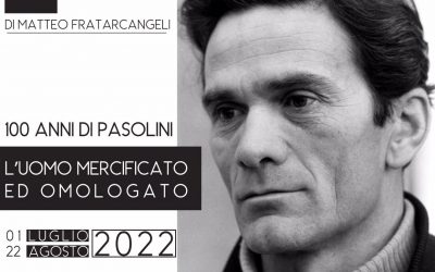 Performance “100 anni di Pasolini – l’uomo mercificato ed omologato”