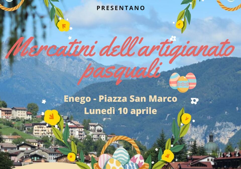 Mercatini dell’artigiano pasquali ad Enego