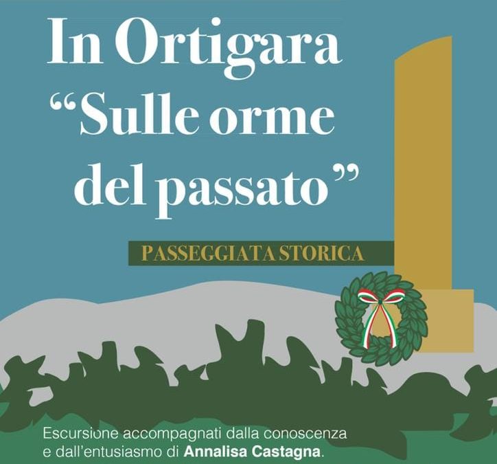 PASSEGGIATA STORICA “In Ortigara sulle orme del passato”